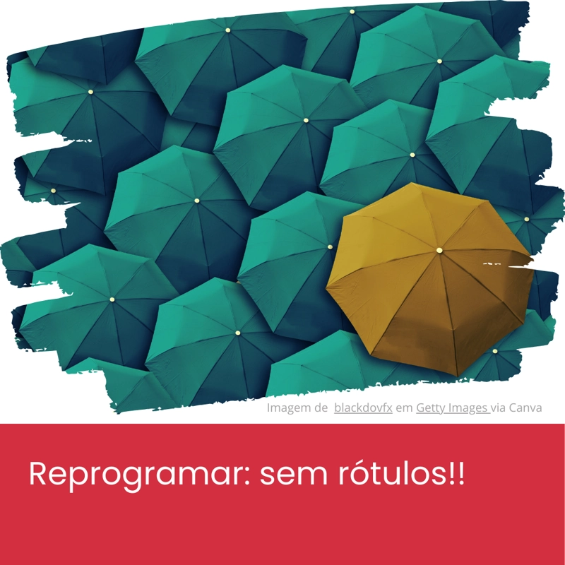 Reprogramar: sem rótulos!